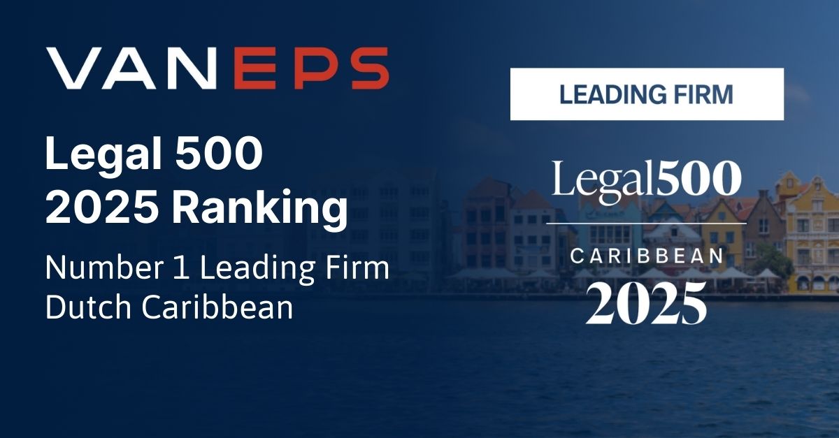 VANEPS still the best law firm of the Dutch Caribbean according to The Legal 500